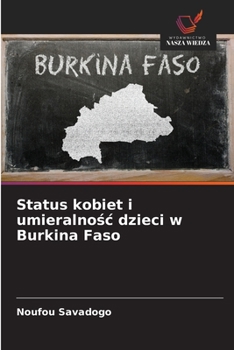 Paperback Status kobiet i umieralnośc dzieci w Burkina Faso [Polish] Book