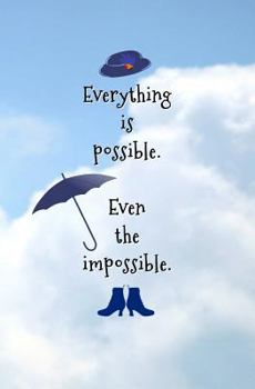 Paperback Everything is Possible. Even the Impossible.: Blank Journal and Motion Picture Quote Book