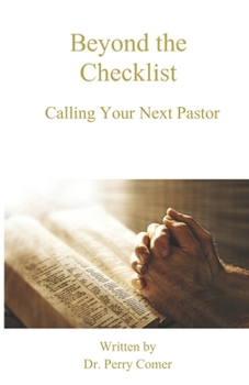 Paperback Beyond The Checklist: Calling Your Next Pastor Book