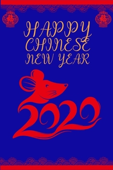 Happy Chinese New Year 2020: Journal Book For Kids - Chinese New Year Gift Ideas 2020 Year Of The Rat