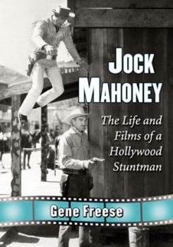 Paperback Jock Mahoney: The Life and Films of a Hollywood Stuntman Book