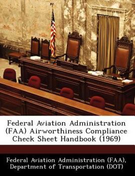 Paperback Federal Aviation Administration (FAA) Airworthiness Compliance Check Sheet Handbook (1969) Book