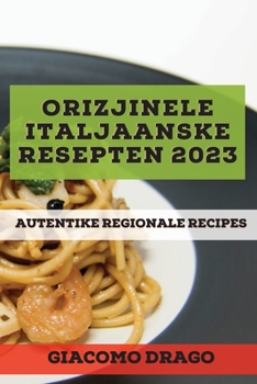 Paperback Orizjinele Italjaanske resepten 2023: Autentike Regionale Recipes [Western Frisian] Book