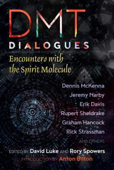 Paperback Dmt Dialogues: Encounters with the Spirit Molecule Book