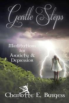 Paperback Gentle Steps: Meditations for Anxiety and Depression Book
