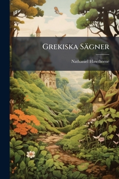 Paperback Grekiska Sagner: Berattade for Ungdomen [Swedish] Book