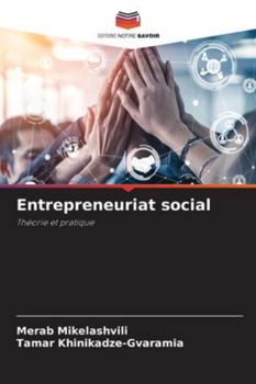 Entrepreneuriat social: Théorie et pratique (French Edition)