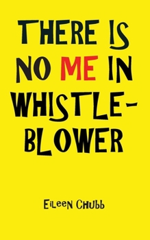 Paperback THERE IS NO ME IN WHISTLEBLOWER EDITION, TWO Large Print [Large Print] Book