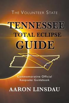 Paperback Tennessee Total Eclipse Guide: Commemorative Official Keepsake Guidebook 2017 Book