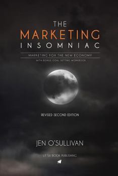 Paperback The Marketing Insomniac: marketing for the new economy Book