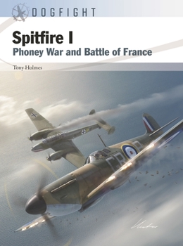 Paperback Spitfire I: Phoney War and Battle of France Book