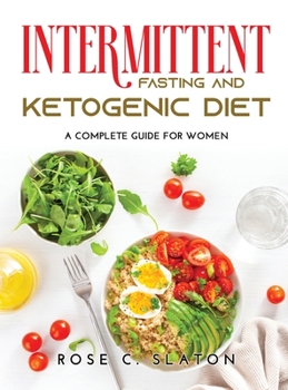 Hardcover Intermittent Fasting and Ketogenic Diet: A Complete Guide for Women Book