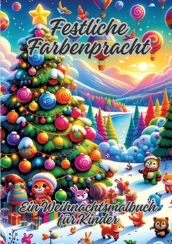Paperback Festliche Farbenpracht: Ein Weihnachtsmalbuch für Kinder [German] Book