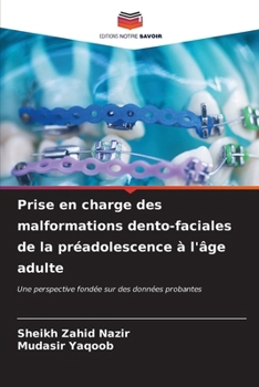 Paperback Prise en charge des malformations dento-faciales de la préadolescence à l'âge adulte [French] Book