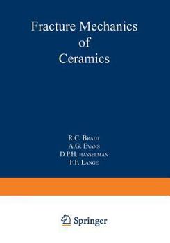 Paperback Fracture Mechanics of Ceramics: Volume 8: Microstructure, Methods, Design, and Fatigue Book