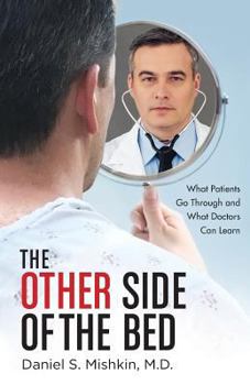 Paperback The Other Side of the Bed: What Patients Go Through and What Doctors Can Learn Book