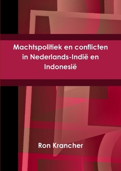 Paperback Machtspolitiek en conflicten in Nederlands-Indië en Indonesië [Dutch] Book