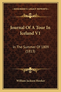 Paperback Journal Of A Tour In Iceland V1: In The Summer Of 1809 (1813) Book