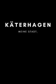 Käterhagen: Notizbuch, Notizblock, Notebook | 120 freie Seiten mit Rahmen, DIN A5 (6x9 Zoll) | Notizen, Termine, Ideen, Skizzen, Planer, Tagebuch, ... Region, Liebe und Heimat (German Edition)