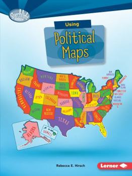 Using Political Maps - Book  of the What Do You Know about Maps?