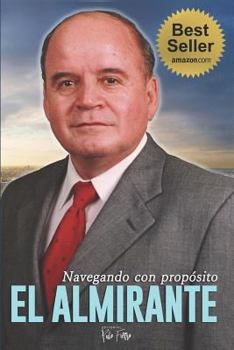 Paperback El Almirante: Navegando hacia el Éxito. [Spanish] Book