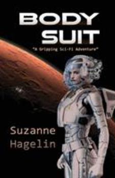 Body Suit - Book #1 of the Silvarian Trilogy