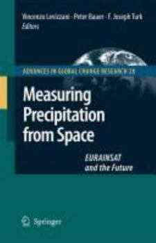 Hardcover Measuring Precipitation from Space: EURAINSAT and the Future Book