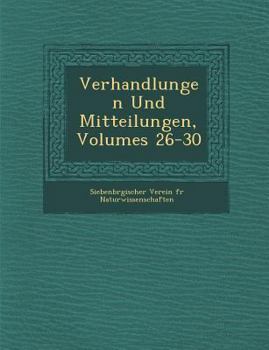 Paperback Verhandlungen Und Mitteilungen, Volumes 26-30 [German] Book