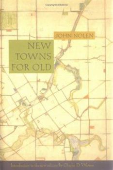 Hardcover New Towns for Old: Achievements in Civic Improvement in Some American Small Towns and Neighborhoods Book