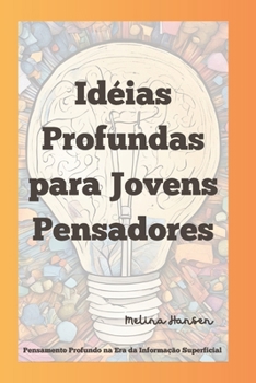 Paperback Idéias Profundas para Jovens Pensadores [Portuguese] Book