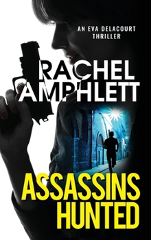 Assassins Hunted - Book #1 of the Eva Delacourt