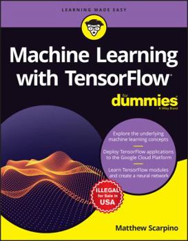 Paperback Machine Learning With Tensorflow For Dummies Book