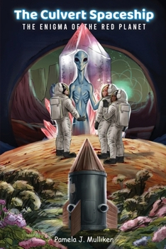 The Culvert Spaceship: The Enigma of the Red Planet (The Culvert Adventure)