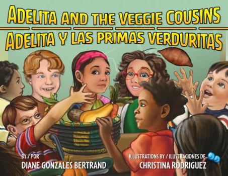 Hardcover Adelita and the Veggie Cousins/Adelita y Las Primas Verduritas Book