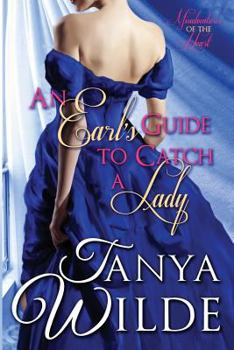 An Earl's Guide to Catch a Lady - Book #1 of the Misadventures of the Heart 