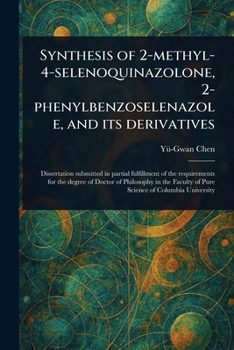 Synthesis of 2-methyl-4-selenoquinazolone, 2-phenylbenzoselenazole, and Its Derivatives