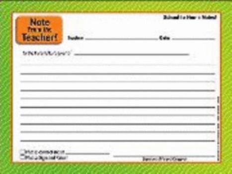 TEACHERS FRIEND NOTE FROM THE TEACHER SCHOOL TO HOME NOTES