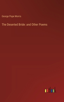 Hardcover The Deserted Bride: and Other Poems Book