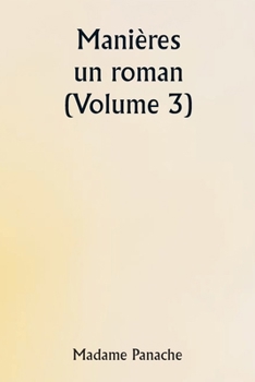 Paperback Manières: un roman (Volume 3) [French] Book