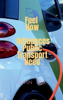 Paperback Fuel How Influences Public Transport Need Book
