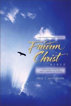 Freedom in Christ Bible: A One Year Study of God's Liberating Truth