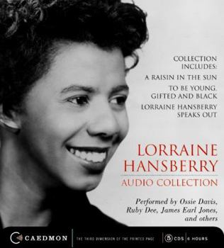 Audio CD Lorraine Hansberry Audio Collection: Raisin in the Sun/To Be Young, Gifted and Black/ Lorraine Hansberry Speaks Out Book