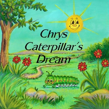 Paperback Chrys Caterpillar's Dream Book