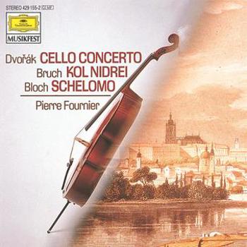 Dvorák: Cello Concerto; Bruch: Kol Nidrei; Bloch: Schelomo
