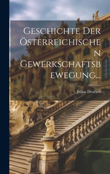 Hardcover Geschichte der österreichischen Gewerkschaftsbewegung... [German] Book