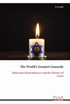 Paperback The World's Greatest Genocide: Holocaust Remembrance and the History of Israel Book
