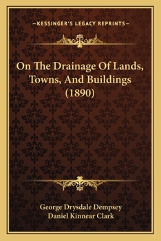Paperback On The Drainage Of Lands, Towns, And Buildings (1890) Book