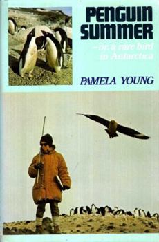 Hardcover Penguin summer -- or,: A rare bird in Antarctica Book