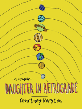 Hardcover Daughter in Retrograde: A Memoir Book