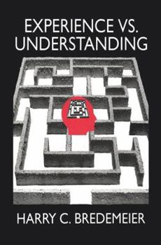 Paperback Experience Versus Understanding: Understanding Yourself in Twenty-First Century Societies Book